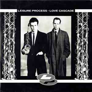 Leisure Process - Love Cascade mp3 album
