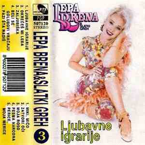 Lepa Brena & Slatki Greh - Lepa Brena & Slatki Greh 3 - Ljubavne Igrarije mp3 album