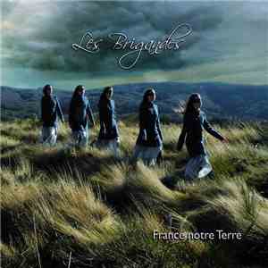 Les Brigandes - France Notre Terre mp3 album