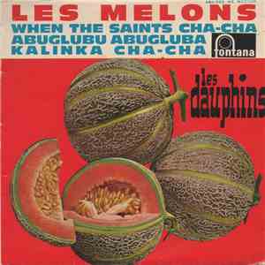 Les Dauphins - Les Melons mp3 album