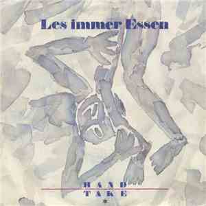 Les Immer Essen - Hand = Take mp3 album