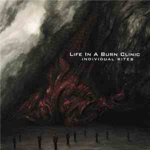 Life In A Burn Clinic - Individual Rites mp3 album