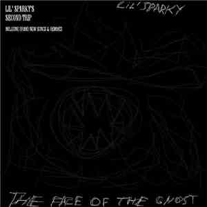 Lil' Sparky - The Face Of The Ghost (Lil' Sparky's Second Trip) mp3 album