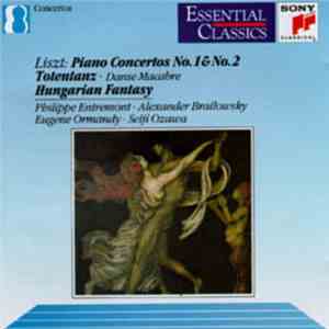 Liszt, Alexander Brailowsky, Philippe Entremont, Eugene Ormandy, Seiji Ozawa - Piano Concertos No.1 & No.2 / Totentanz / Hungarian Fantasy mp3 album