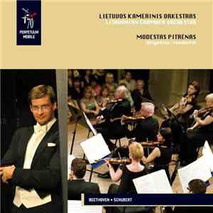 Lithuanian Chamber Orchestra, Modestas Pitrėnas - Beethoven / Schubert - Beethoven • Schubert mp3 album