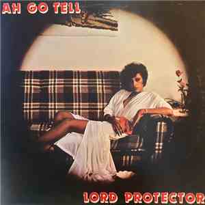 Lord Protector - Ah Go Tell/Terrorism mp3 album