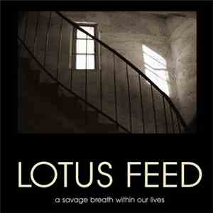 Lotus Feed - A Savage Breath Within Our Lives mp3 album