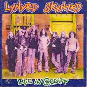 Lynyrd Skynyrd - Live In Cardiff - Wales October 9 1976 mp3 album