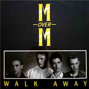 M Over M - Walk Away mp3 album