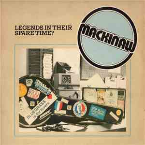 Mackinaw - Legends In Their Spare Time? mp3 album
