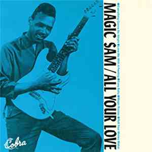 Magic Sam - All Your Love mp3 album