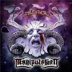 Manipulation  - The Future Of Immortality mp3 album
