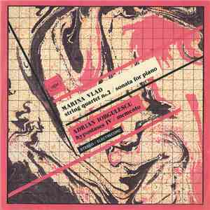 Marina Vlad / Adrian Iorgulescu - String Quartet No.2 / Sonata For Piano / Hypostases IV / Memento mp3 album