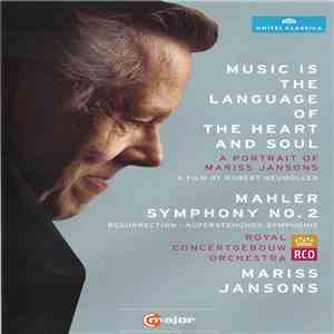 Mariss Jansons - Music Is the Language of Heart and Soul: Gustav Mahler - Symphony No. 2 mp3 album