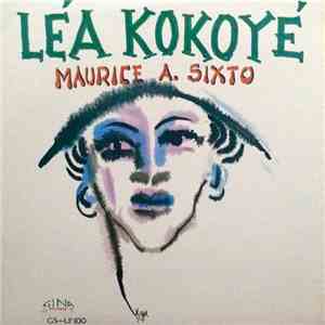 Maurice A. Sixto - Léa Kokoyé mp3 album