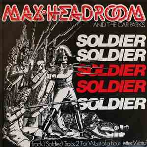 Max Headroom And The Car Parks - Soldier mp3 album
