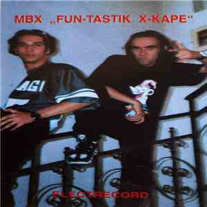 MBX - Fun-Tastik X-Kape mp3 album