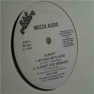 Mecca Audio - My Dick Gets Hard / Alright mp3 album