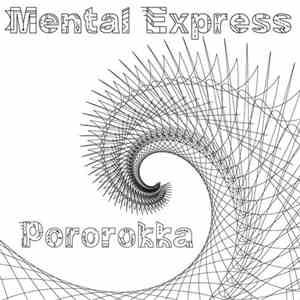 Mental Express - Pororokka mp3 album