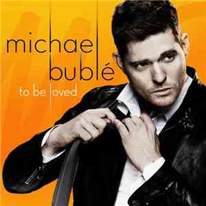 Michael Bublé - To Be Loved mp3 album