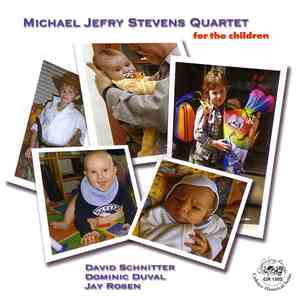 Michael Jefry Stevens Quartet - For The Children mp3 album
