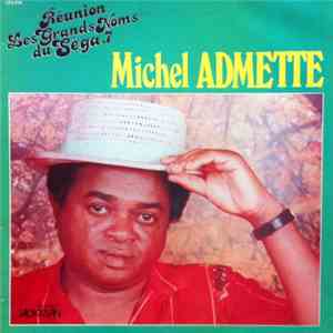 Michel Admette - Réunion - Les Grands Noms Du Séga 7 mp3 album