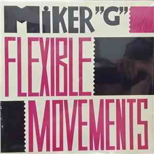 Miker G - Flexible Movements mp3 album