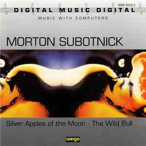 Morton Subotnick - Silver Apples Of The Moon • The Wild Bull mp3 album