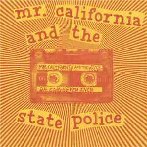 Mr. California And The State Police - 24 Song Seven Inch mp3 album