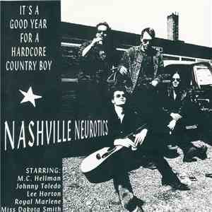 Nashville Neurotics - It's A Good Year For A Hardcore Country Boy mp3 album