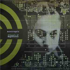 Neotropic - 15 Levels Of Magnification mp3 album