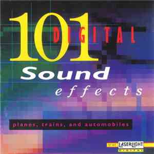 No Artist - 101 Digital Sound Effects - Planes, Trains And Automobiles mp3 album