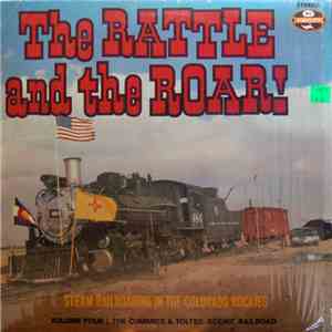 No Artist - The Rattle And The Roar! Volume 4: The Cumbres & Toltec Scenic Railroad mp3 album