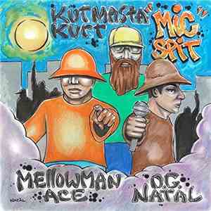 OG Natal, Mellow Man Ace - Microphone Spit mp3 album