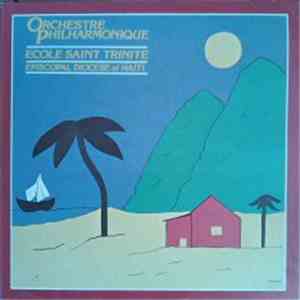 Orchestre Philharmonique Ecole Saint Trinite - Orchestre Philharmonique Ecole Saint Trinite mp3 album