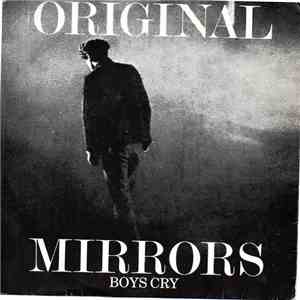 Original Mirrors - Boys Cry mp3 album