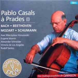 Pablo Casals - Pablo Casals À Prades (Bach, Beethoven, Mozart, Schumann) mp3 album