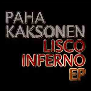 Paha Kaksonen - Lisco Inferno mp3 album