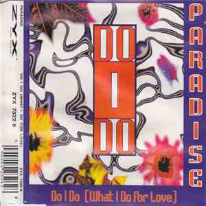 Paradise  - Do I Do (What I Do For Love) mp3 album