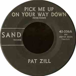 Pat Zill - Pick Me Up On Your Way Down mp3 album
