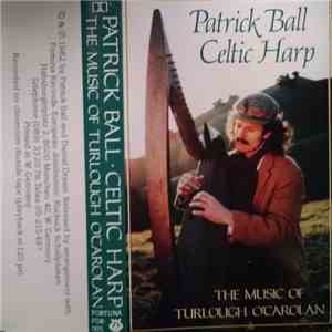 Patrick Ball - Celtic Harp: The Music Of Turlough O'Carolan mp3 album