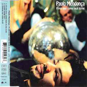 Paulo Mendonça - If You Ever Come Back To Me mp3 album