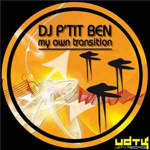 P-Ben, DJ P'tit Ben, John Thomas - My Own Transition mp3 album