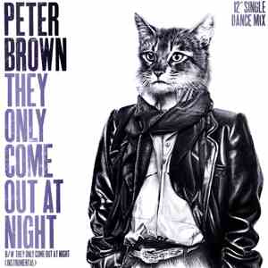 Peter Brown  - They Only Come Out At Night mp3 album