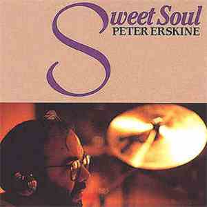 Peter Erskine - Sweet Soul mp3 album