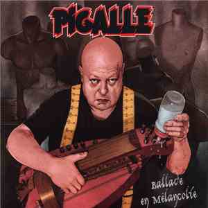 Pigalle - Ballade En Mélancolie mp3 album
