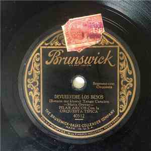 Pilar Arcos Con La Orquesta Tipica - Devuelveme Los Besos / Hija Mia mp3 album