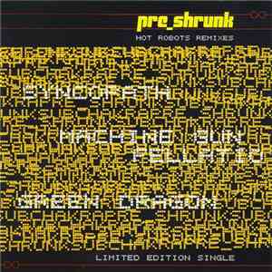 Pre_Shrunk - Hot Robots Remixes mp3 album