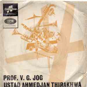 Prof. V. G. Jog & Ahmedjan Thirakhwa - Instrumental - Violin And Tabla mp3 album