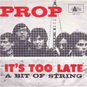 Prop  - It's Too Late mp3 album